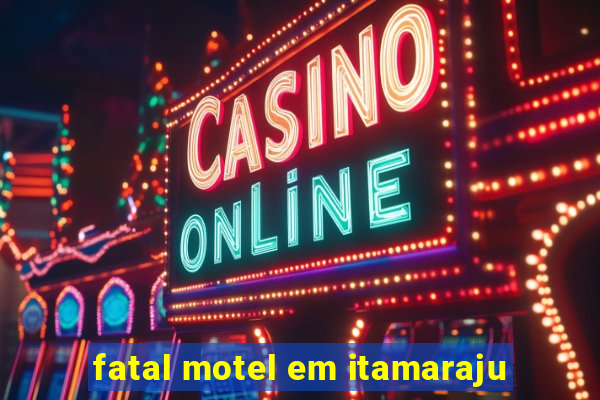 fatal motel em itamaraju